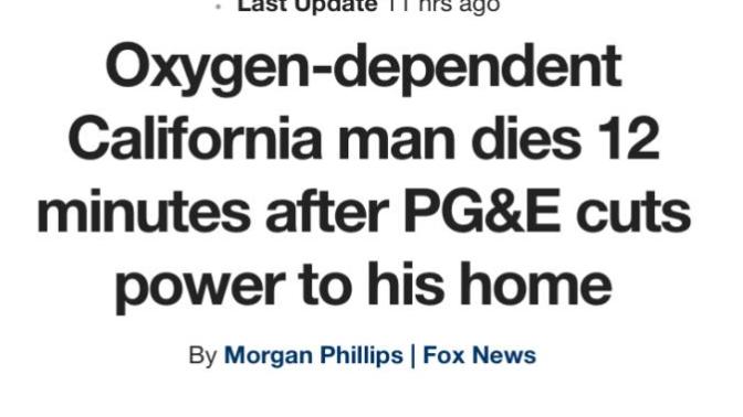 Americans whats this? Oxygen-dependent California man dies 12 minutes after PG&E cuts power to his home? Americans whats this? Oxygen-dependent California man dies 12 minutes after PG&E cuts power to his home?