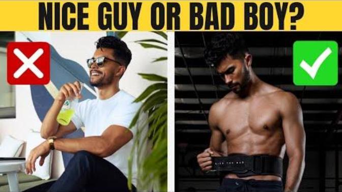 Are You A Bad Boy Or A Nice Guy? 10 Signs To Determine Whether You're weak Or Strong?