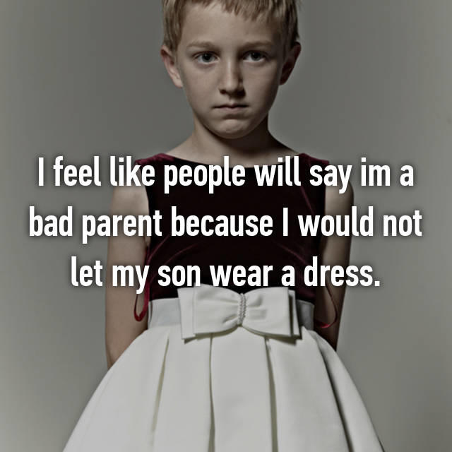 Are parents that dress their son as a girl from birth, or after, for their own personal reasons, wrong for doing that?