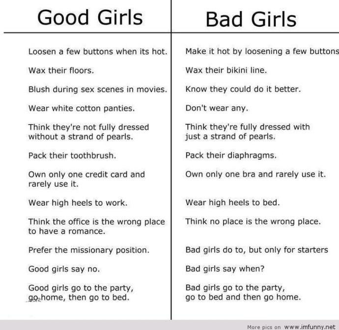 Which do you like better, good girls or bad girls?