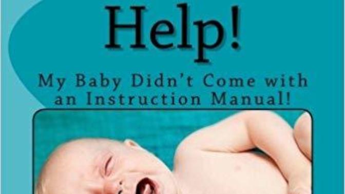 Should all new first babies come with an instruction manual?