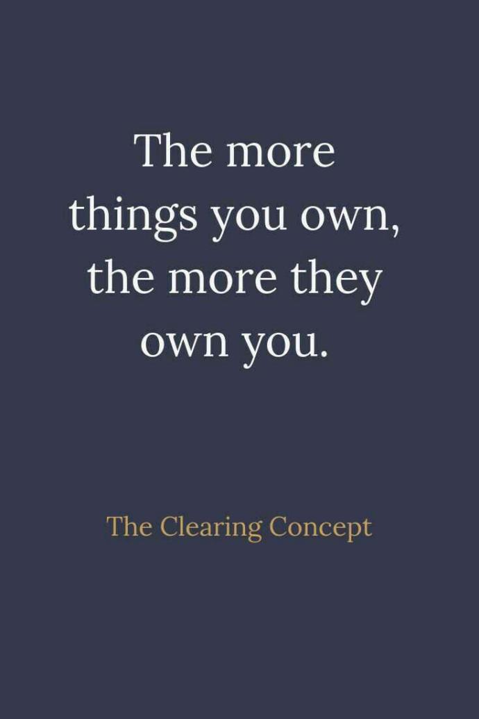 The things you own end up owning you: Agree or Disagree?