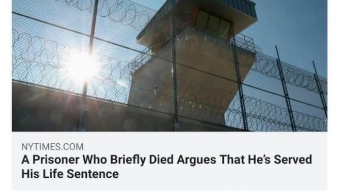 If someone served a life sentence and then they died and came back to life, are they free of the sentence now?
