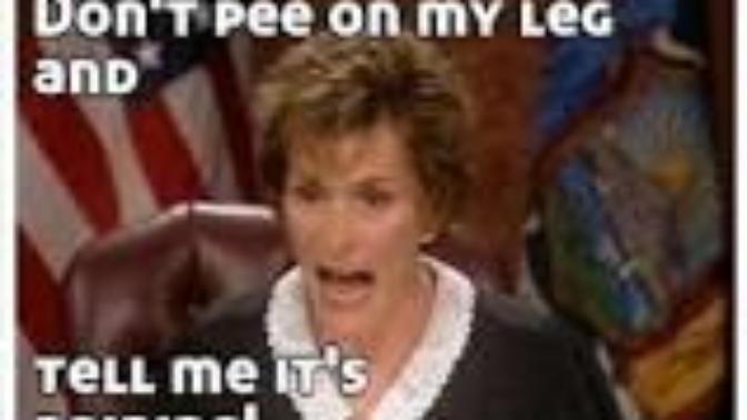 Do you think Judge Judy is a good Judge, or is she just a bitch to everyone?