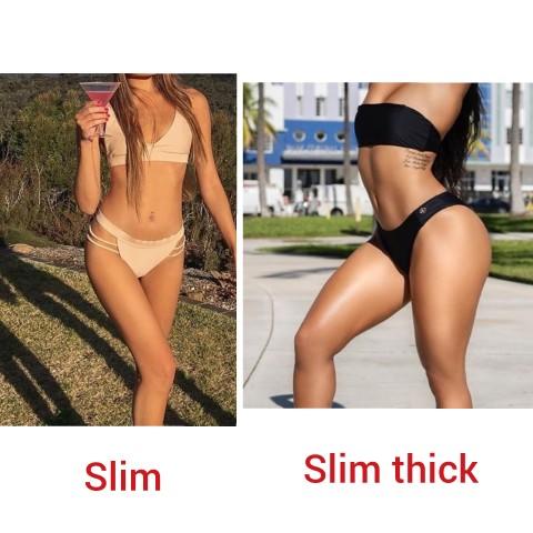 Slim OR Slim-thick?