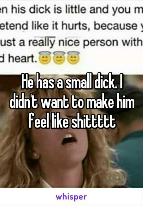 Is there something as bad to girls as having a small dick is bad to boys?