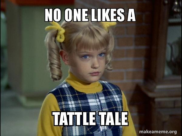 Would you ever teach your child that “No One Likes a Tattletale”?