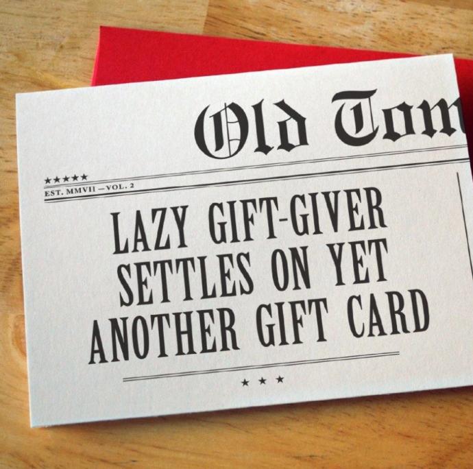 Do you try searching for the right gift for people or just stick to gift cards?