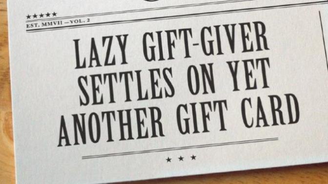 Do you try searching for the right gift for people or just stick to gift cards?