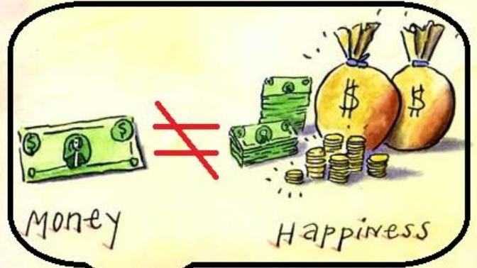 True or False: Money can't buy happiness?