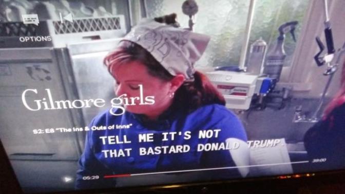 What do you think of this Trump commentary that took place on the Gilmore girls before he was in office?