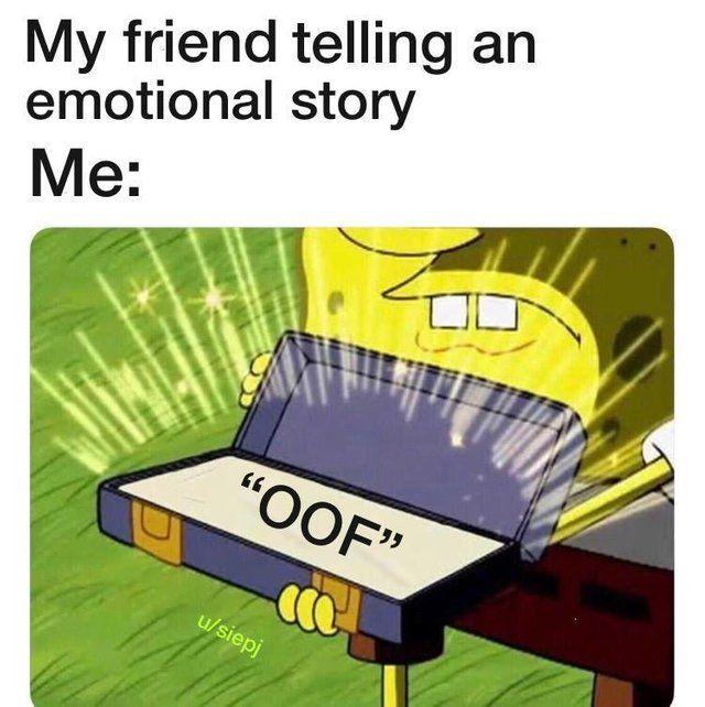 Do you say “oof” a lot when you speak?