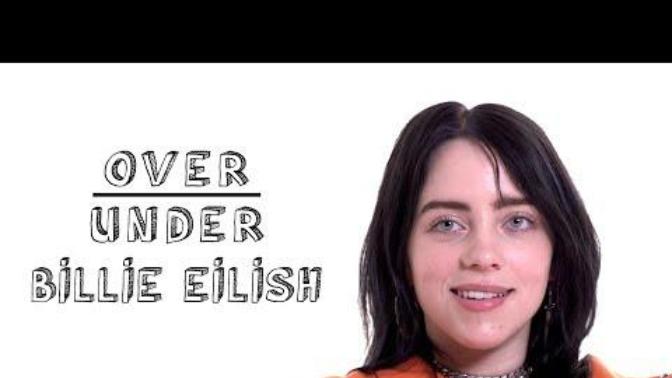 What is your opinion on the singer Billie Eilish?