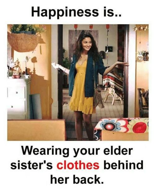 Do/did you ever get in trouble for wearing your siblings clothes?