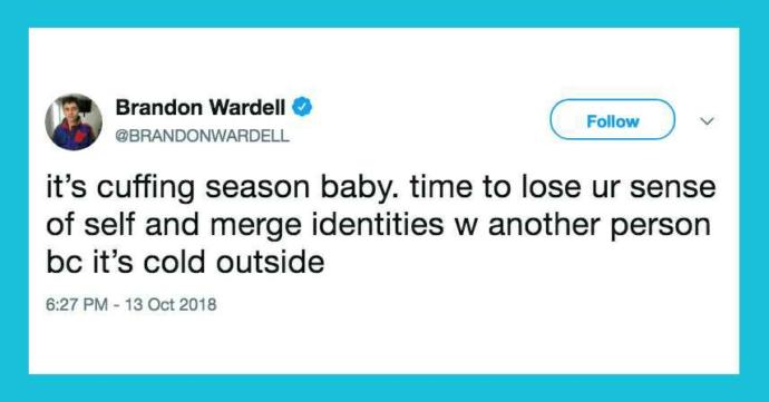 How is cuffing season going for you?