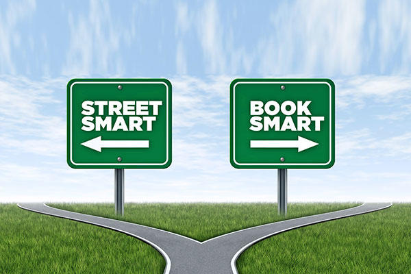 Would you rather be book-smart or street-smart?
