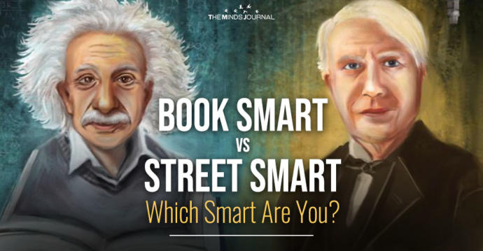 Would you rather be book-smart or street-smart?