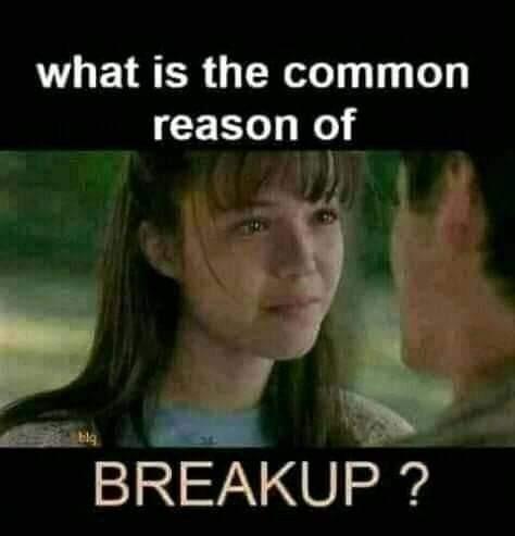 What is the common reason of breakup?