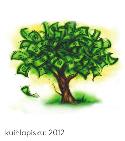 If money doesnt grow on trees, why do banks have branches?
