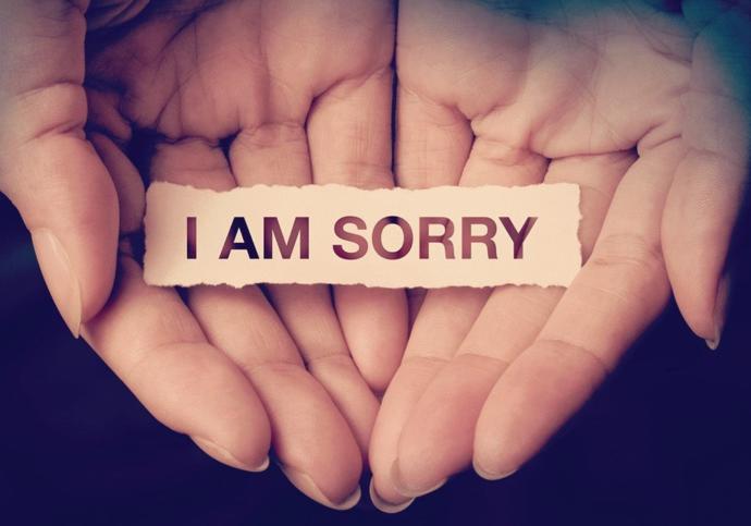 Im sorry for the things Ive said?