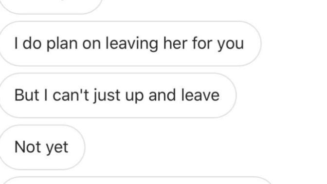 If he’s so happy with me why is he sexting her?