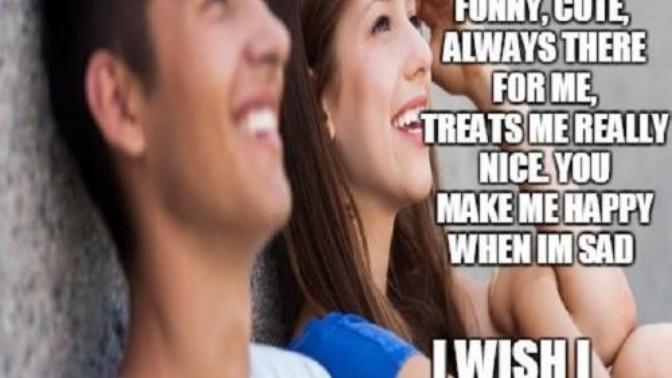 Why do girls say good things about you when they don't think you're good enough?