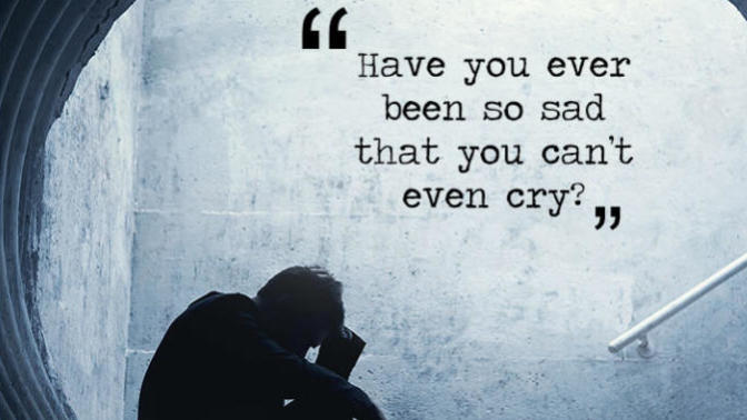 Have you ever been so sad that you couldn't even cry because it hurt so bad?