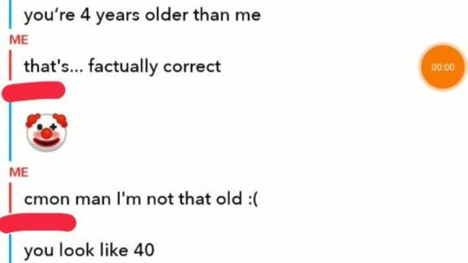 Girl says I'm too old, not sure if she's joking or serious?