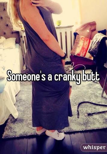 What do you think cranky butt means?