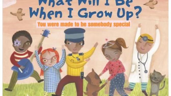 When you were little, what did you want to be when you grow up? And do you still want it?