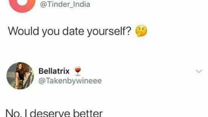 Would you date yourself?