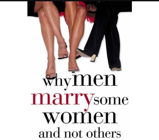 Why Men Marry Some Woman and Not Others?