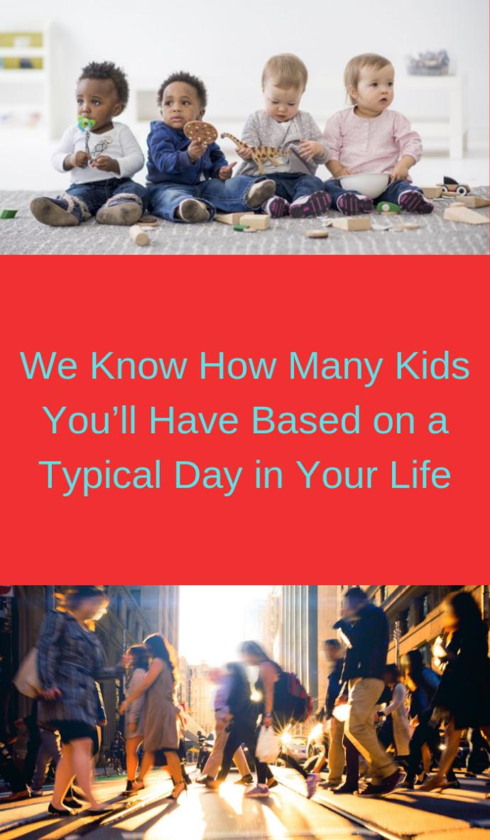 How many kids do you see yourself having?
