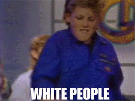 What's the whitest thing a you've ever heard a white person say?