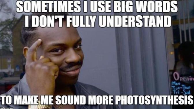 Which is more intelligent, using big fancy words or expressing things with simple words?
