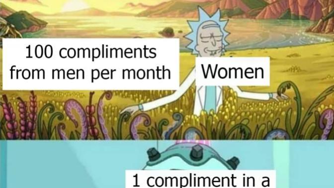 Who can relate to this (getting compliments from the opposite sex)?