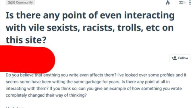 I love when I am right, dont you? The ones that scream about racism and sexism are the trolls?