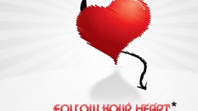 Do you follow and trust your heart?