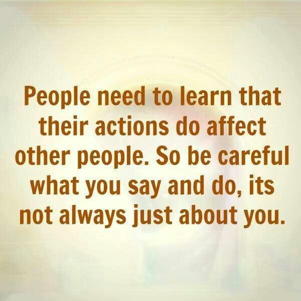 Does the phase, "just because you can say something does not mean you should" have any truth to it?