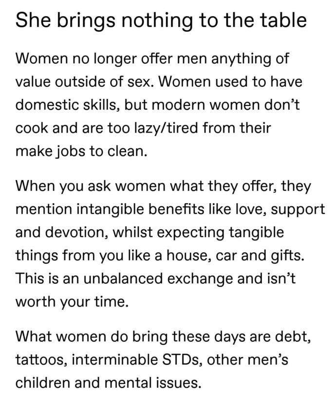 True or false, The women that complain that there are no good men out there, are the ones who bring absolutely nothing to the relationship table?