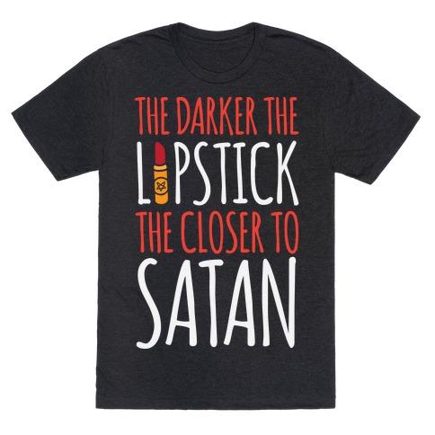 Does the darker that the color of lipstick worn on the lips is have any correlation that they may be closer spiritually to Satan and if so, what?