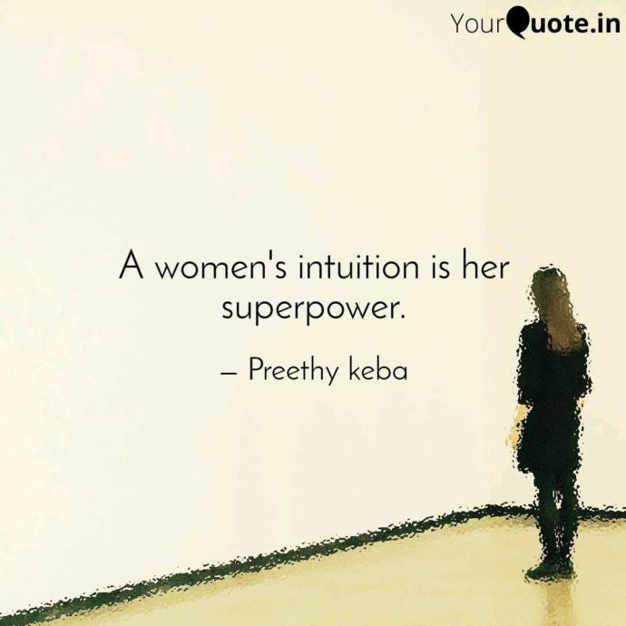 Do you believe in Women’s Intuition”?