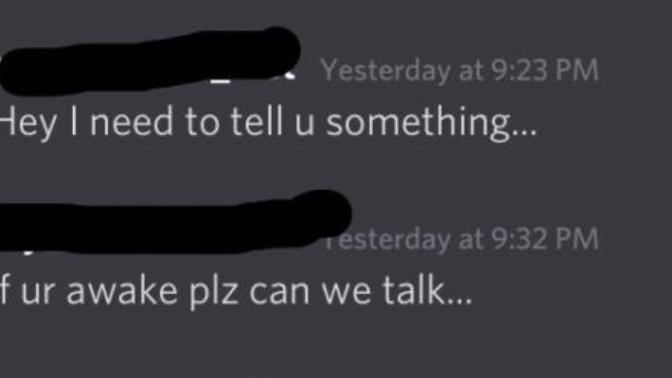 My boyfriend messaged me saying we needed to talk, what could be going on, is he breaking up with me?