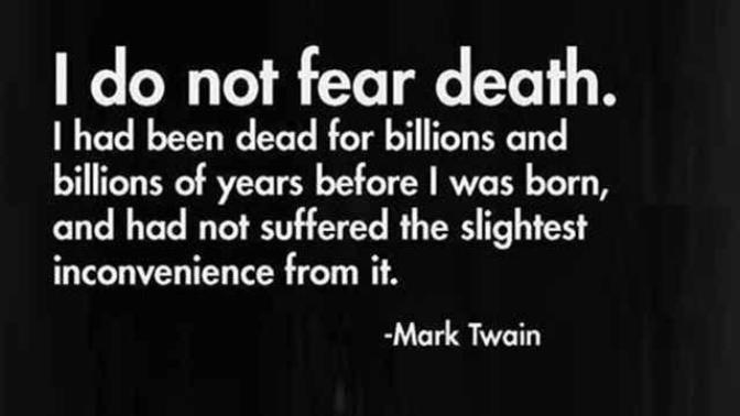 Are you afraid of death?