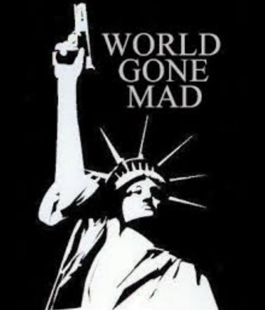 Has The World Gone Mad?