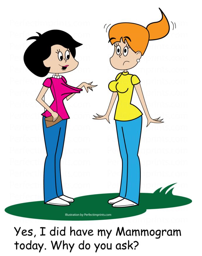 Girls, whats your favorite euphemism for getting a mammogram, getting your boobs:?