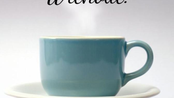 What's one thing that you can't live without?