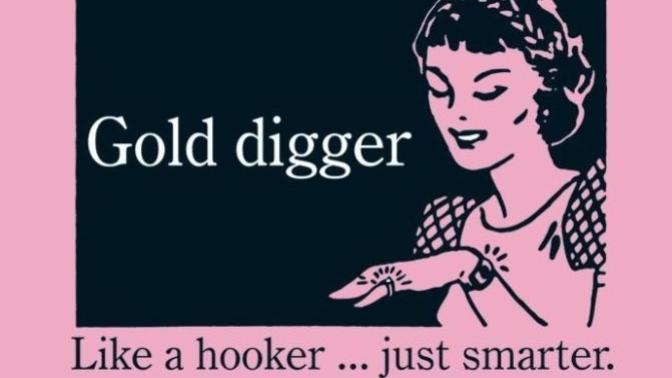 Why aren't more women gold diggers?