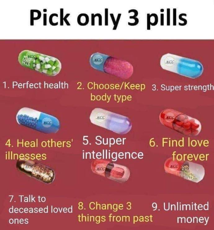 Which 3 pills would you pick?