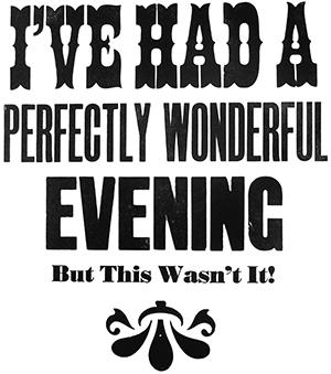 Two questions: 1) Do you know what a Paraprosdokian is?; 2) Do you need a little laughter in your life at the moment?